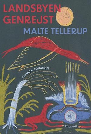 Landsbyen genrejst - Af Malte Tellerup