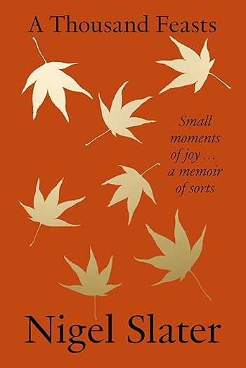A Thousand Feasts - Af Nigel Slater