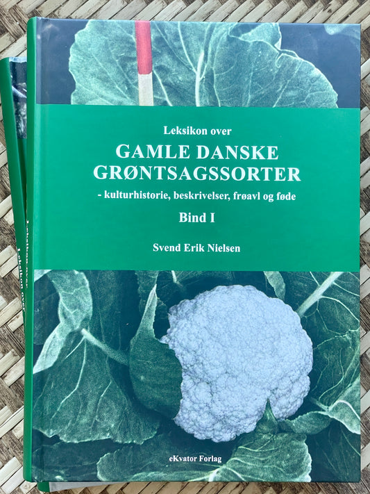 Leksikon over gamle danske grøntsagssorter - 2 bind - Af Svend Erik Nielsen