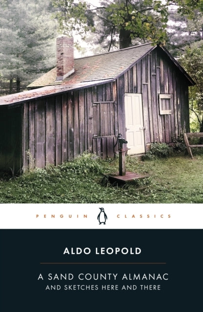 A Sand County Almanac - And Sketches Here and There - Af Aldo Leopold