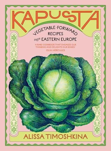 Kapusta - Vegetable-Forward Recipes from Eastern Europe af Alissa Timoshkina